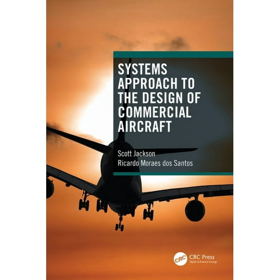 Systems Approach to the Design of Commercial Aircraft, (Hardcover)