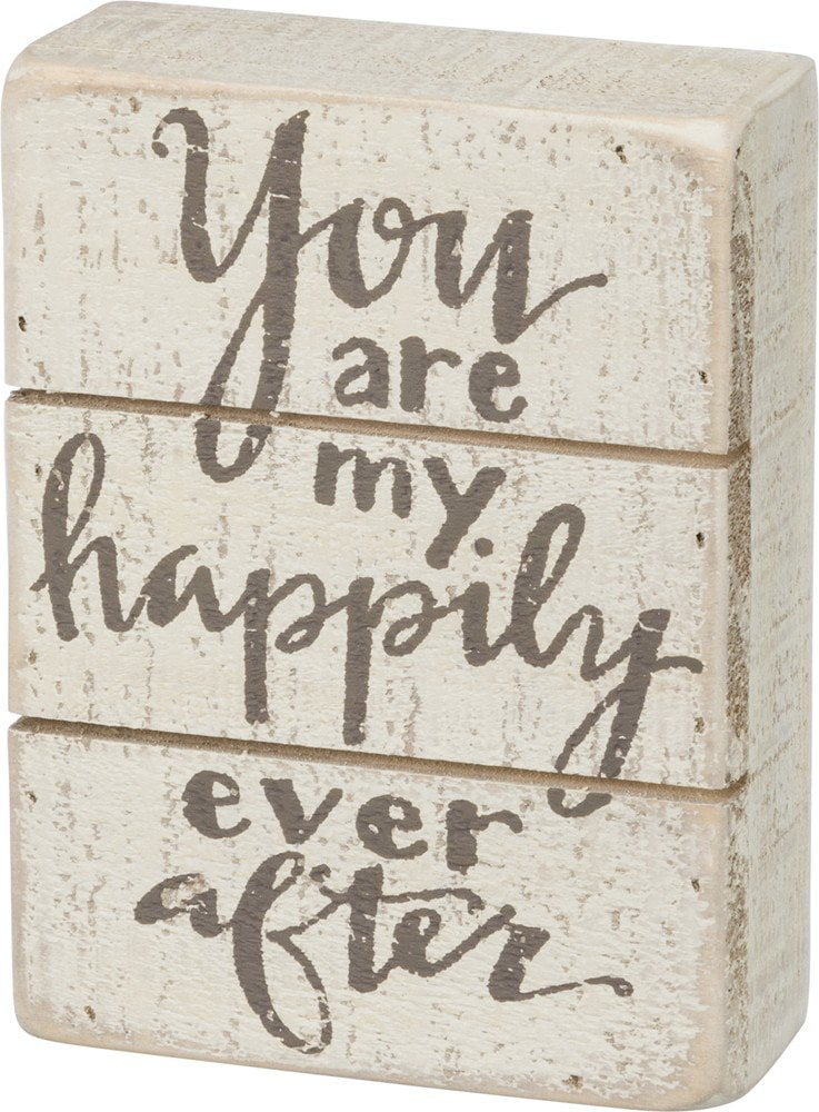 Primitives by Kathy Slat Wood Rustic Box Sign You Are My Happily Ever After Love 