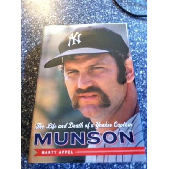 Pre-Owned Munson: The Life and Death of a Yankee Captain (Hardcover) 0385522312 9780385522311