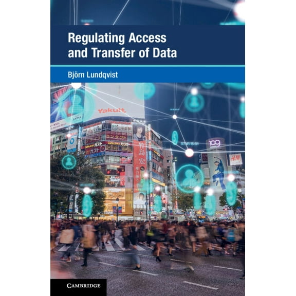 Global Competition Law and Economics Pol Regulating Access and Transfer of Data, (Hardcover)