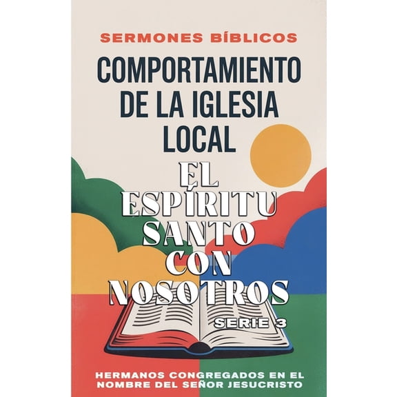 Doctrina Apostólica Comportamiento de la Iglesia Local: El Espíritu Santo con Nosotros, Book 3, (Paperback)