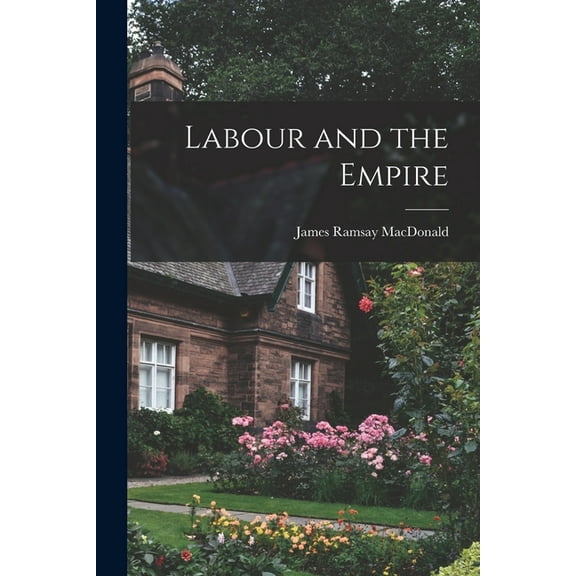 Labour and the Empire (Paperback)
