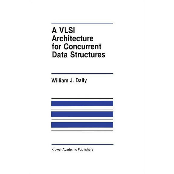 The Springer International Engineering a A VLSI Architecture for Concurrent Data Structures, Book 27, (Paperback)