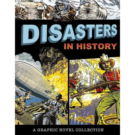 Disasters in History Disasters in History: A Graphic Novel Collection, (Paperback)