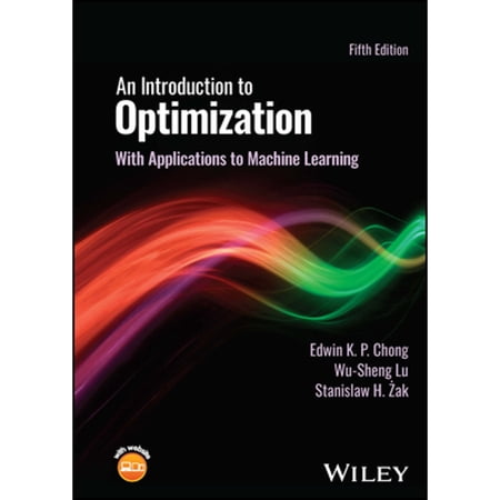 Pre-Owned An Introduction to Optimization: With Applications to Machine Learning 9781119877639 1119877636 Hardcover 5 edition