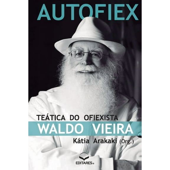 Autofiex: Teática do Ofiexista Waldo Vieira (Paperback)