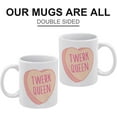 thumbnail image 2 of Twerk Queen Conversation Heart Valentine‘S Day Mug Coffee Mug 11 Oz Tea Cup For Men & Women | Unique Gift Idea | White, 2 of 5