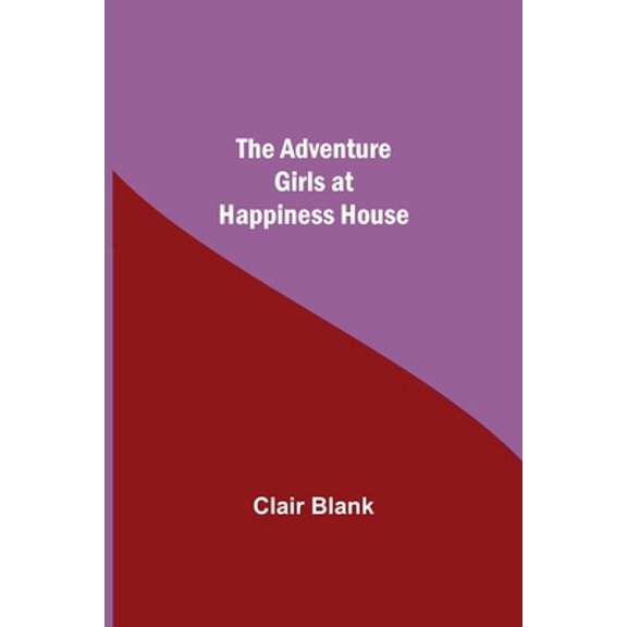 Pre-Owned The Adventure Girls At Happiness House, (Paperback)
