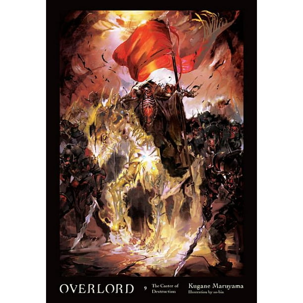 Overlord Overlord Vol 9 Light Novel The Caster Of Destruction Series 9 Hardcover Walmart Com Walmart Com