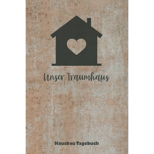 Unser Traumhaus Hausbau ebuch Fi R Anbau Umbau Bau Und Bauprojekt Oder Renovierung Einer Immobilie