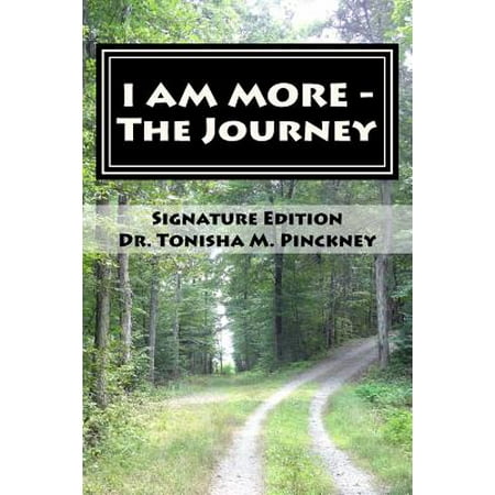 I Am More The Journey Signature Edition Walmart Com
