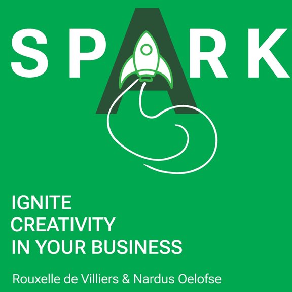 Spark - Ignite Creativity in your Business, (Paperback)