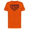 thumbnail image 1 of Better A Has Been Than Never Was Tee Men's -Image by Shutterstock, 1 of 1
