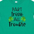 thumbnail image 4 of Inktastic Part Irish All Trouble St. Patrick's Day with Green Clovers Boys or Girls Baby T-Shirt, 4 of 5