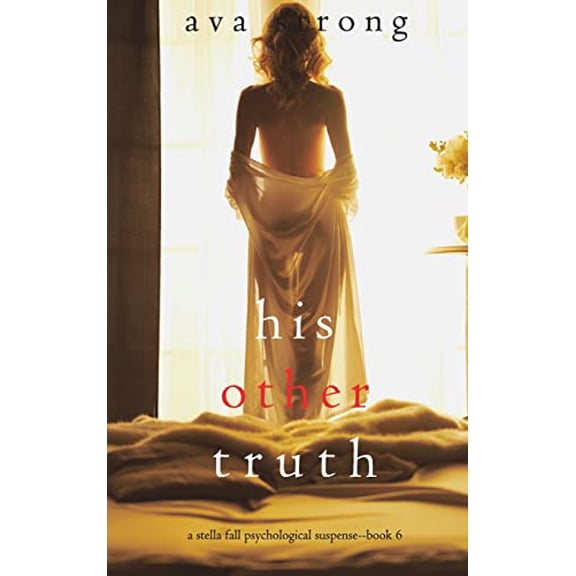 His Other Truth (A Stella Fall Psychological Suspense Thriller-Book 6) (Hardcover)