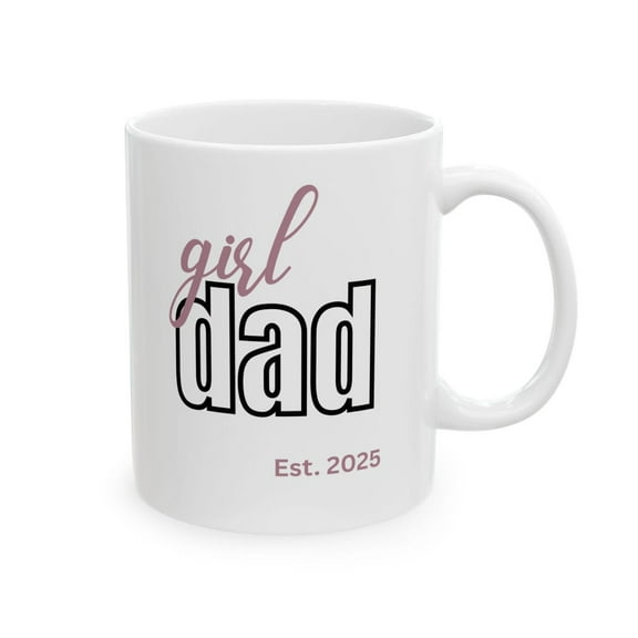 Girl Dad Mug Personalized funny for new dads on Father's Day.