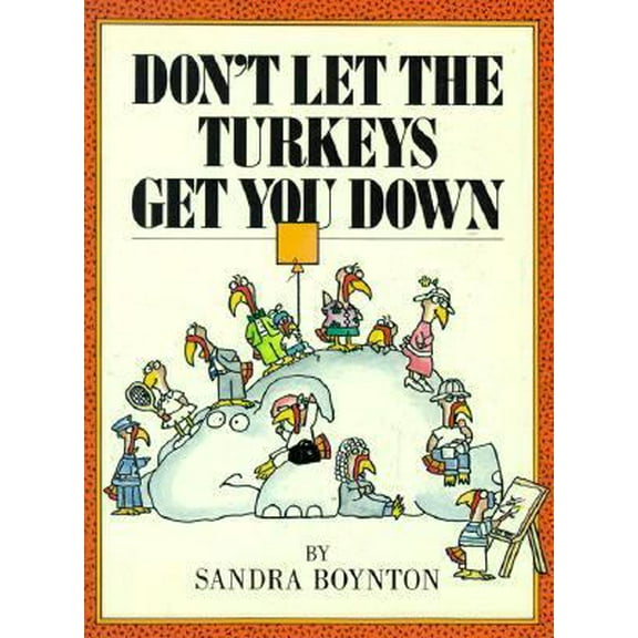 Pre-Owned Don't Let the Turkeys Get You Down (Paperback) 0894800132 9780894800139