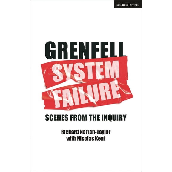 Modern Plays Grenfell: System Failure: Scenes from the Inquiry, (Paperback)