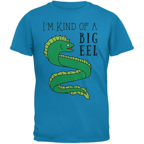 I'm Kind of a Big Deal Eel Sapphire Blue Adult T-Shirt - Large