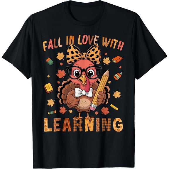 Thanksgiving Turkey Teacher Shirt Fall in Love with Learning T-Shirt