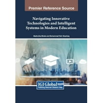 Navigating Innovative Technologies and Intelligent Systems in Modern Education (Paperback)