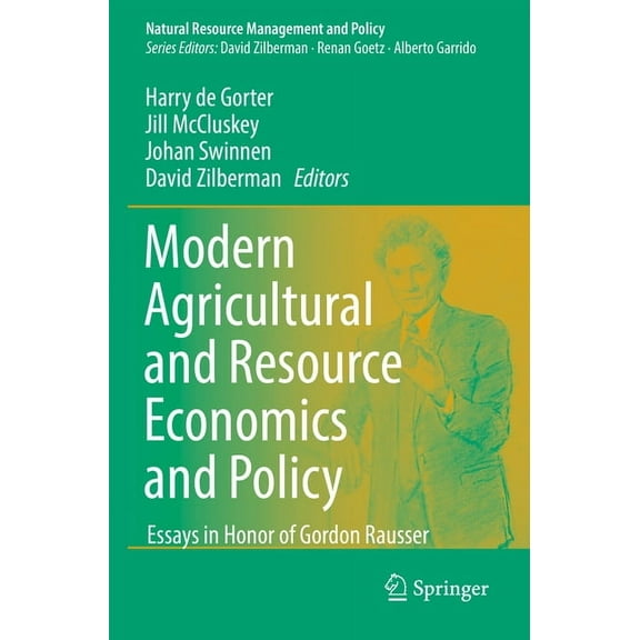 Natural Resource Management and Policy Modern Agricultural and Resource Economics and Policy: Essays in Honor of Gordon Rausser, Book 55, (Paperback)