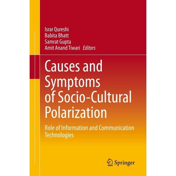 Causes and Symptoms of Socio-Cultural Polarization: Role of Information and Communication Technologies, (Hardcover)