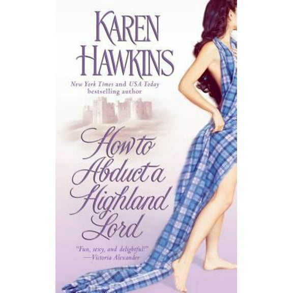 Pre-Owned How to Abduct a Highland Lord (Mass Market Paperback) 1416525033 9781416525035