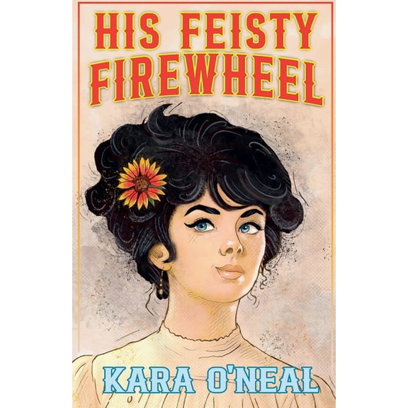 Wildflowers of Texas His Feisty Firewheel, Book 5, (Paperback)