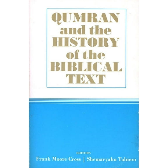 Qumran and the History of the Biblical Text (Paperback)