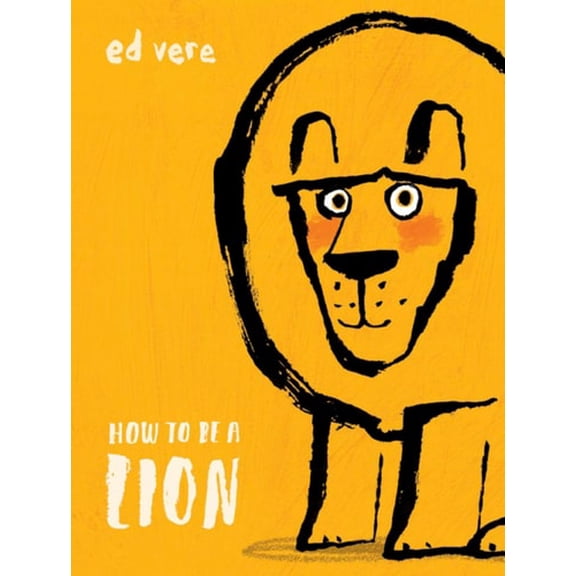 Pre-Owned How to Be a Lion (Hardcover) 0525578056 9780525578055