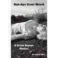 thumbnail image 1 of Pre-Owned Buh-Bye Cruel World (Paperback) 1663235163 9781663235169, 1 of 1