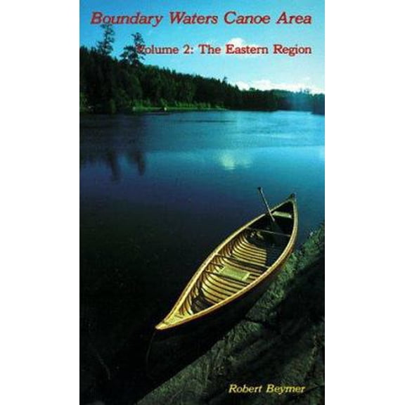 Pre-Owned Boundary Waters Canoe Area: The Eastern Region (Wilderness Press Trail Guide Series) (Paperback) 0899971245 9780899971247