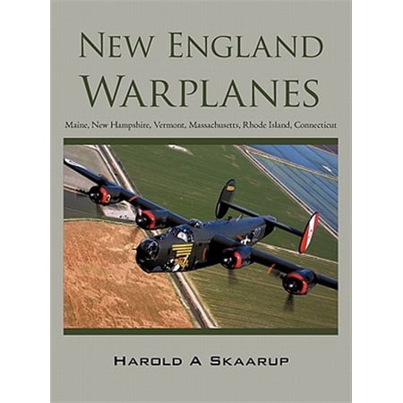 Pre-Owned New England Warplanes: Maine New Hampshire Vermont Massachusetts Rhode Island Connecticut (Paperback)