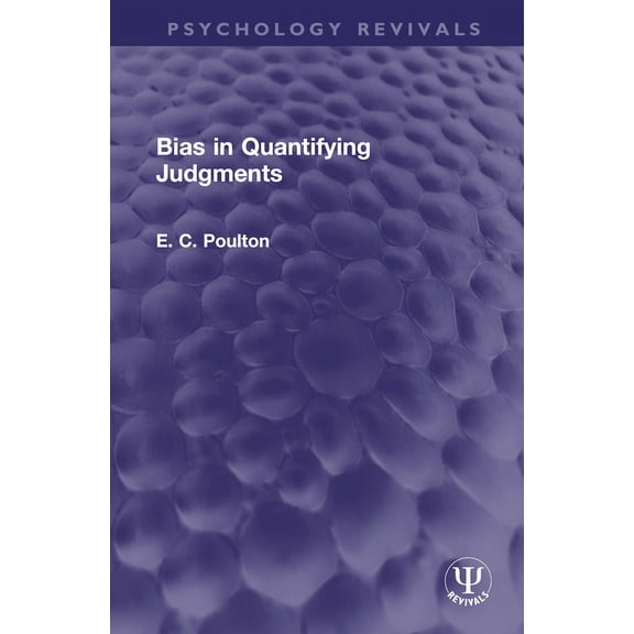 Psychology Revivals Bias in Quantifying Judgments, (Hardcover)