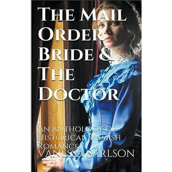 The Mail Order Bride & The Doctor, (Paperback)