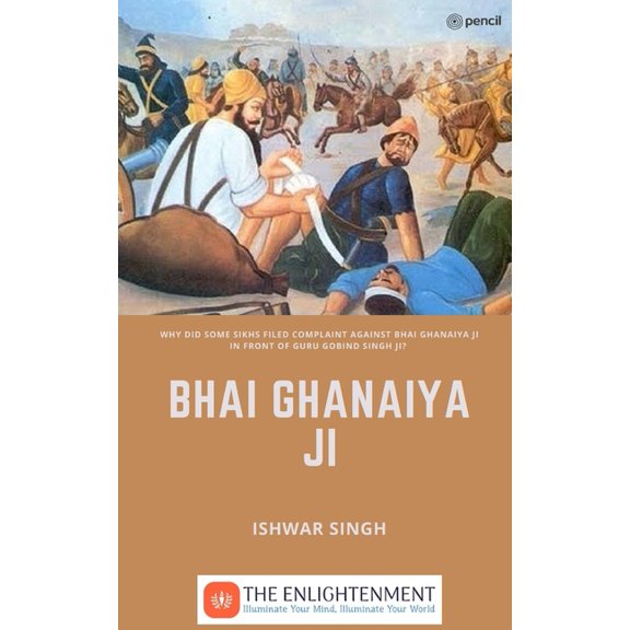Bhai Ghanaiya Ji, (Paperback)