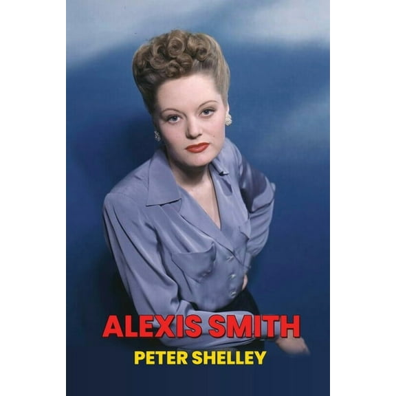 Alexis Smith, (Paperback)