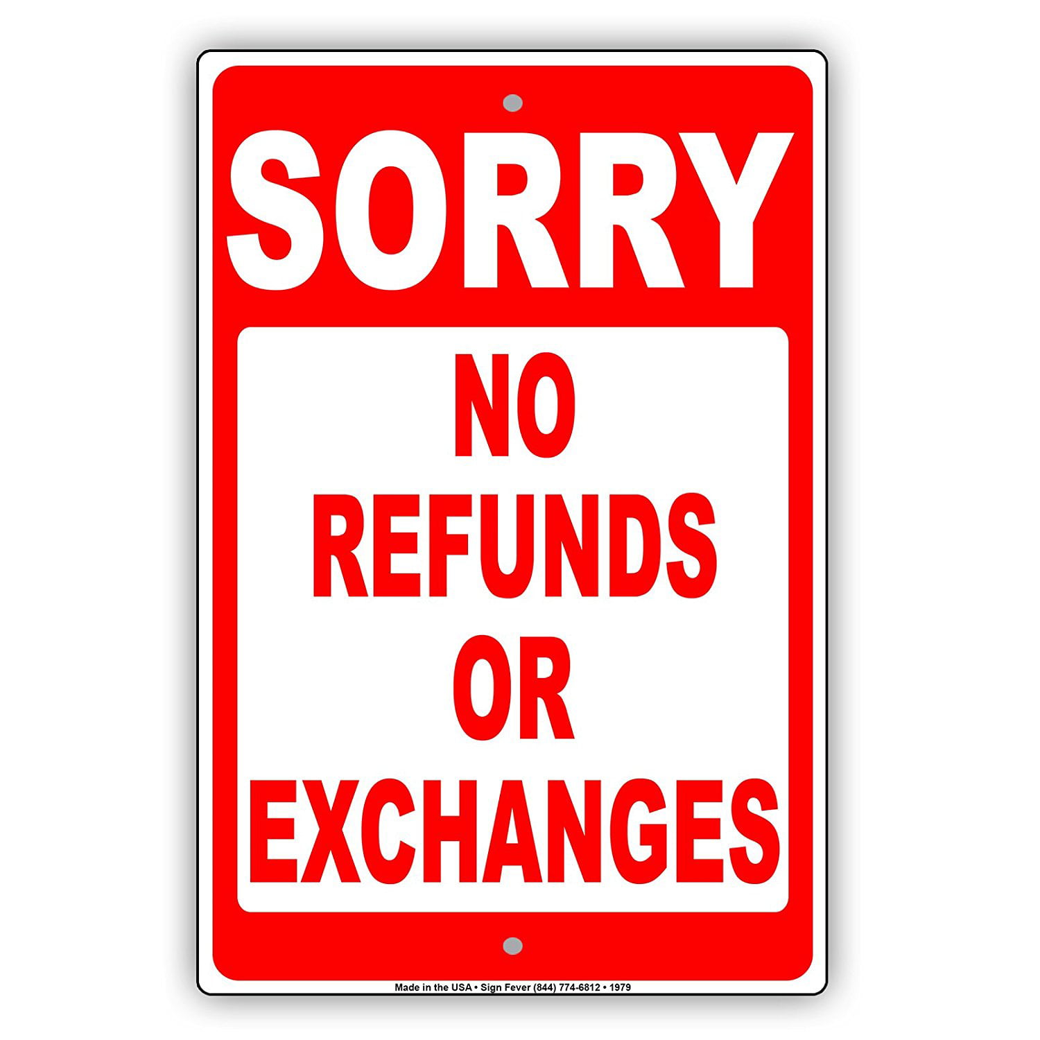 lowest-prices-no-refunds-money-back-notice-8-x12-aluminum-sign-fast
