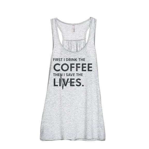First I Drink The Coffee Then I Save The Lives Women's Fashion Sleeveless Flowy Racerback Workout Yoga Tank Top Sport Grey 2X