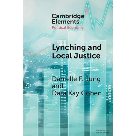 Elements in Political Economy Lynching and Local Justice, (Paperback)