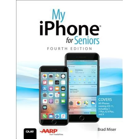My iPhone for Seniors : Covers All Iphones Running IOS (Best Database For Ios)