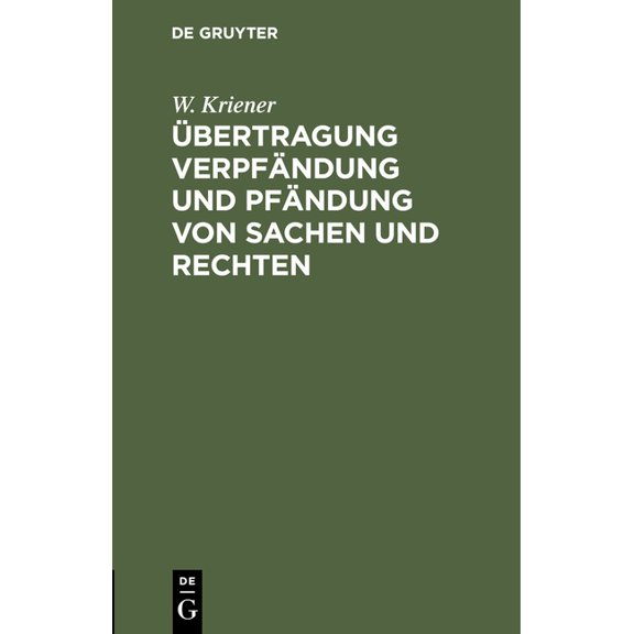 Ãbertragung Verpfändung Und Pfändung Von Sachen Und Rechten, (Hardcover)