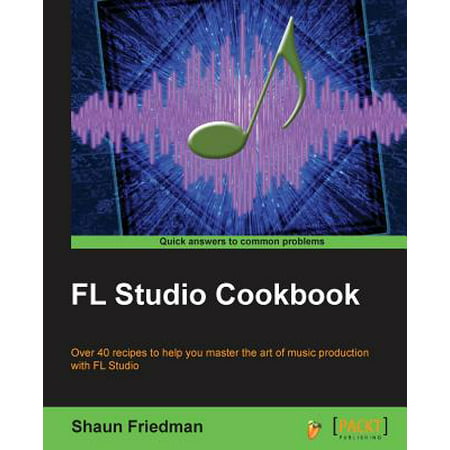 FL Studio Cookbook