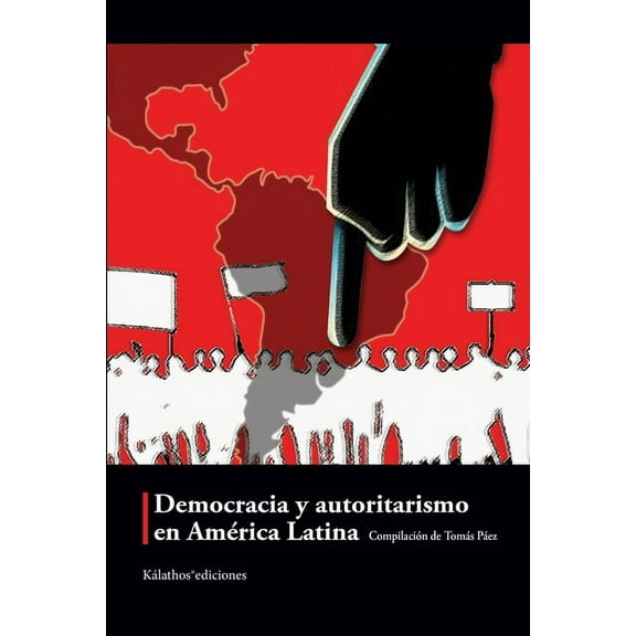 Democracia y autoritarismo en América Latina (Paperback)