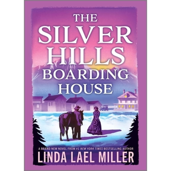 Pre-Owned The Silver Hills Boarding House (Hardcover) by Linda Lael Miller