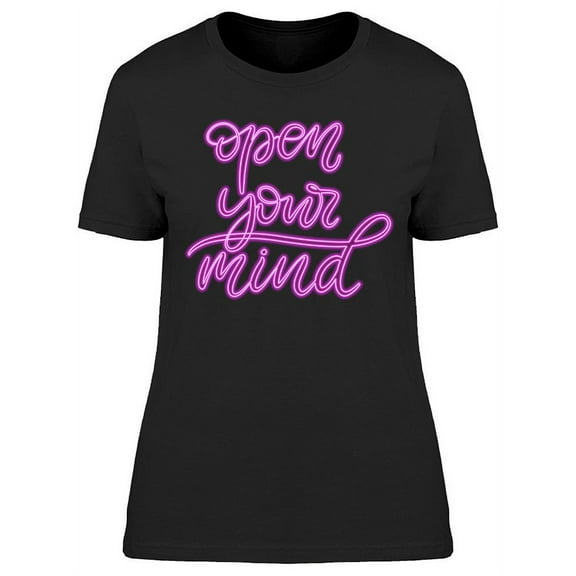 Open Your Mind Neon Design T-Shirt Women -Image by Shutterstock, Female 3X-Large