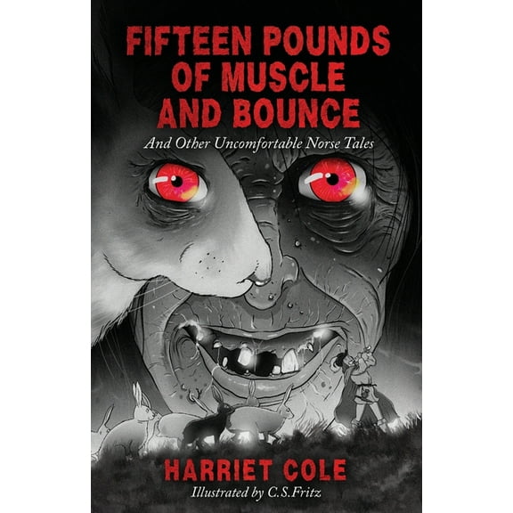 Fifteen Pounds of Muscle and Bounce, (Paperback)