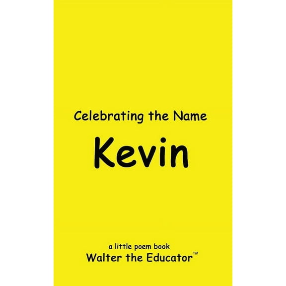 The Poetry of First Names Book Celebrating the Name Kevin, (Paperback)