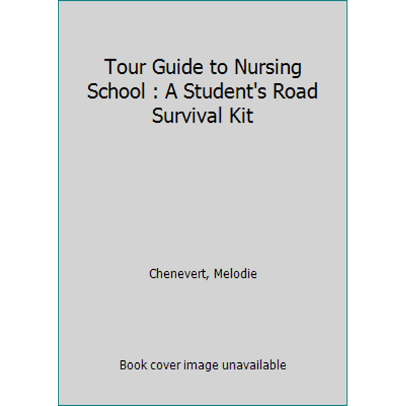 Pre-Owned Mosby's Tour Guide to Nursing School: A Student's Road Survival Kit (Paperback) 0815115393 9780815115397